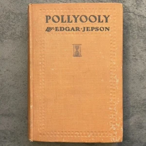 Antique Book Pollyooly by Edgar Jepson 1912 Hardback The Bobbs-Merrill Company - Foto 1 di 4