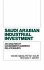 Saudi Arabian Industrial Investment: An Analysis of Government-Business Relation