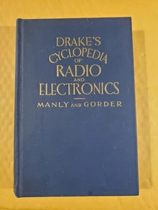 Drake's Cyclopedia of Radio and Electronics Harold P. Manly & L. O. Gorder 1946 - Picture 1 of 5