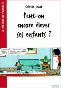 Peut-on encore élever ses enfants | Jacob Colette | Bon état - Picture 1 of 1