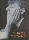 Malcolm Rogers / Camera Portraits Photographs from the National Portrait 1st ed