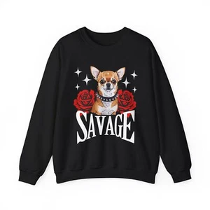 Chihuahua sweatshirt, savage sweatshirt, chihuahua gift, gift for her - Picture 1 of 25
