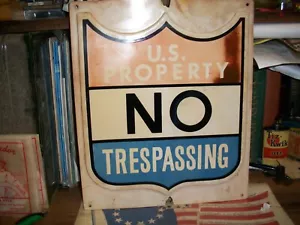 Genuine U.S. Military U.S. PROPERTY NO TRESPASSING SIGN 13 1/2 x 11 1/2 USED - Picture 1 of 5