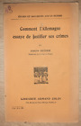 Broche Comment Lallemagne Essaye De Justifier Ses Crimes Par Bedier 1915