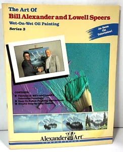 Art of Bill Alexander & Lowell Speers #3 Wet-on-Wet Technique Oil Painting Book - Picture 1 of 5