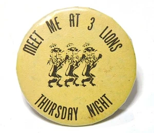 VINTAGE ORIGINAL 3 LIONS PUBS MILWAUKEE, SHOREWOOD WISCONSIN BUTTON PINBACK - Picture 1 of 3