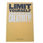 Limit Yourself: And Unleash Your Creativity by Ralph Burkhardt Paperback 2019