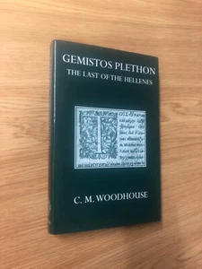 George Gemistos Plethon: Last Of The Hellenes by Woodhouse - Pub: Oxford 2000 HB - Picture 1 of 1