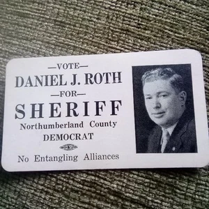 Vintage Political Voting Card Daniel J. Roth Northumberland County Sheriff - Bild 1 von 2