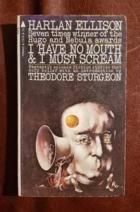 I Have No Mouth And I Must Scream by Harlan Ellison 2nd Printing PB - Imagen 1 de 9
