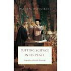 Putting Science in Its Place  Geographies of Sceintific - HardBack NEW Livingsto