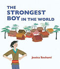 The Strongest Boy in the World Hardcover Jessica Souhami
