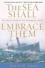 The Sea Shall Embrace Them: The Tragic Story of the Steamship Arctic - GOOD