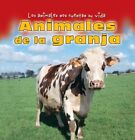 Animales De La Granja/Animals on the Farm (Los Animales Nos Cuentan Su Vida/...