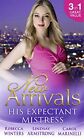 New Arrivals: His Expectant Mistress: Accidentally Pregna... by Marinelli, Carol