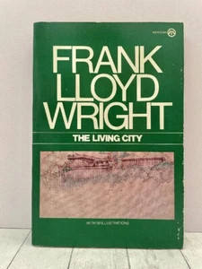 The Living City, Frank Lloyd Wright, architecture design Vintage PB, 1970 - Imagen 1 de 1