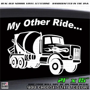 21" Cement Mason Vinyl Decal Sticker Funny My Other Ride Truck Concrete Finisher - Bild 1 von 4