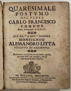 COMPAGNIA DI GESÙ QUARESIMALE POSTUMO DEL PADRE CARLO F. COMUNE IN MILANO 1718 - Bild 1 von 10