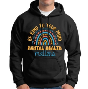 Be Kind to Your Mind Mental Health Unisex Mens Womens Hoody Tee Top 1#TA-35 lot - Picture 1 of 3