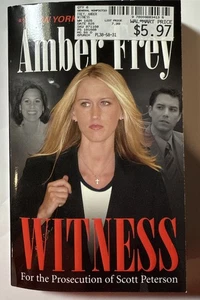 Witness: For the Prosecution of Scott Peterson By Frey, Amber - VERY GOOD - Picture 1 of 3
