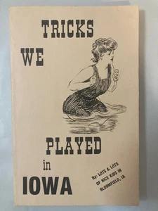 TRICKS WE PLAYED IN IOWA BLOOMFIELD DAVIS COUNTY HISTORY TALES & CHILDREN PRANKS - Picture 1 of 4