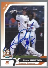 2012 Grandstand Bowie Baysox Buck Britton IP autograph signed card