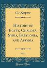 History of Egypt, Chaldea, Syria, Babylonia, and A