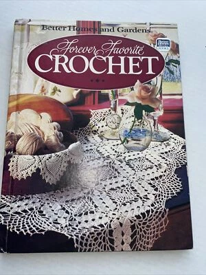 Vintage FOREVER FAVORITE CROCHET  B H & Gardens Hard Cover Pattern Book 1984 - Image 1 of 4