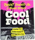 SIGNED Cool Food: Erasing Your Carbon by Robert Downey Jr, Thomas Kostigen 2024