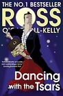 Dancing with the Tsars by O'Carroll-Kelly, Ross Book The Cheap Fast Free Post
