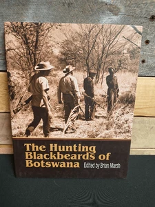 The Hunting Blackbeards of Botswana ed. by Brian Marsh Hardcover 9780958493987 - Foto 1 di 2