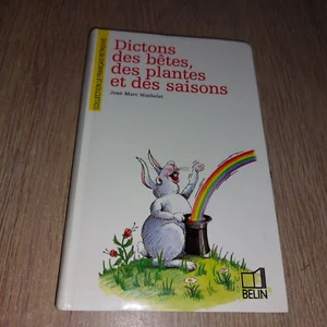 DICTONS DES BETES DES PLANTES ET DES SAISONS / JEAN - MARC WALTHELET - Imagen 1 de 3