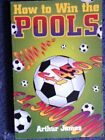 How To Win The Pools By James, Arthur 1900032066 Free Shipping