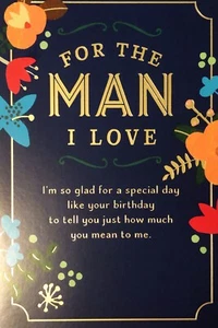 Happy Birthday For The Man I Love Husband Boyfriend Hallmark 5x7” Greeting Card - Picture 1 of 4