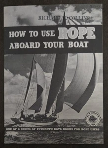 How To Use A Rope Aboard Your Boat One Of A Series Of Plymouth Data Books - Picture 1 of 1