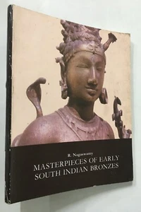 Nagaswamy, R: Obras maestras de los primeros bronces del sur de la India. 1983. 172p. ilustradas - Imagen 1 de 12