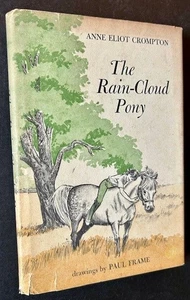Anne Eliot Crompton / The Rain-Cloud Pony 1st Edition 1977 - Imagen 1 de 1