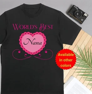 Mother's Day T-Shirt, World's Best Nana Graphic Tee, Unisex S - 3XL - Picture 1 of 17