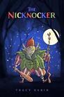 The Nicknocker by Tracy Sabin Paperback Book