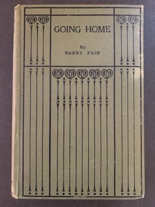 Going Home By Barry Pain 1st Edition 1921 London Supernatural Fantasy - Picture 1 of 9