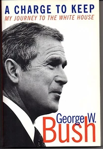 A Charge to Keep My Journey to White House George W. Bush Mickey Herskowitz TPB - Imagen 1 de 2