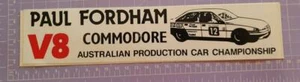 Paul Fordham V8 Commodore Sticker 26.5cm x 6.5cm approx As per image - Foto 1 di 1