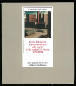 Città, fabbriche e nuove culture alle soglie della società di massa 1850 1920 - Picture 1 of 1