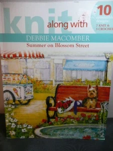 KNIT ALONG WITH DEBBIE MACOMBER SUMMER ON BLOSSOM STREET KNIT & CROCHET BOOK - Picture 1 of 4