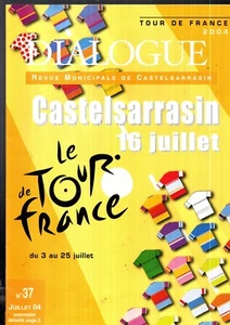 LE TOUR DE FRANCE Expo Pellos.  Dialogue, bulletin de la ville de Castelsarrasin - Picture 1 of 1