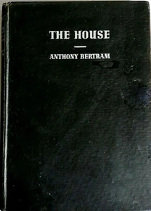 The House : Summary of the Art and Science Of Domestic Architecture by A Bertram - Bild 1 von 2