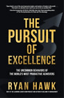 Ryan Hawk Patri The Pursuit of Excellence: The Uncommon Behaviors of the (Relié)