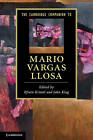 The Cambridge Companion to Mario Vargas Llosa by John King, Efrain Kristal...