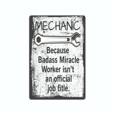 DRD&M Mechanic Because Badass Miracle Worker Isn't An Official Job Title Tin Sign