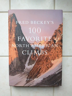 FRED BECKEY'S 100 FAVORITE NORTH AMERICAN CLIMBS Hardcover - RARE/NEW - Image 1 of 4